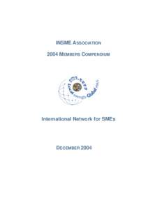 INSME ASSOCIATION 2004 MEMBERS COMPENDIUM International Network for SMEs  DECEMBER 2004