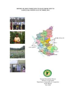 REPORT OF JOINT INSPECITON TEAM ON THEIR VISIT TO KARNATAKA DURINGOCTOBER, 2010 National Horticulture Mission Ministry of Agriculture Department of Agriculture & Cooperation