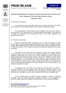 Kosovo War / History of the Balkans / Ratko Mladić / Tribunal / Europe / Bosnia and Herzegovina / Arrest and prosecution of Radovan Karadžić / Slobodan Milošević / International Criminal Tribunal for the former Yugoslavia / Yugoslavia / Croatian War of Independence