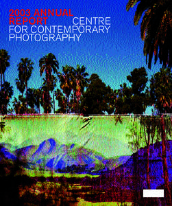 2003 ANNUAL CENTRE REPORT FOR CONTEMPORARY PHOTOGRAPHY