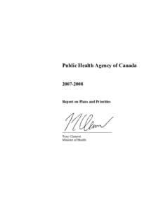 Health Canada / Public Health Agency of Canada / Health promotion / Public health / Chief Public Health Officer of Canada / Tony Clement / Health education / Royal Commission on the Future of Health Care in Canada / Health / Health policy / Health in Canada
