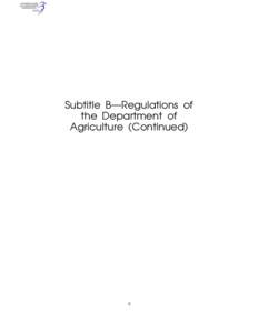 wwoods2 on DSK1DXX6B1PROD with CFR  Subtitle B—Regulations of the Department of Agriculture (Continued)