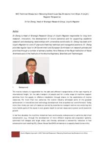 IMO Technical Measures in Reducing Greenhouse Gas Emissions from Ships: A Lloyd’s Register Perspective Dr Fai Cheng, Head of Strategic Research Group, Lloyd’s Register Author Dr.Cheng is Head of Strategic Research Gr