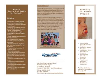 Oral Health Education  Mission: As s ure Oral Health for Kentucky