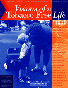TOBACCO PREVENTION AND CONTROL IN MAINE DECEMBER[removed]Visions of a Tobacco-Free Life To b a c c o - f r e e r e s ta u r a n ts To b a c c o - f r e e a i r p o rts