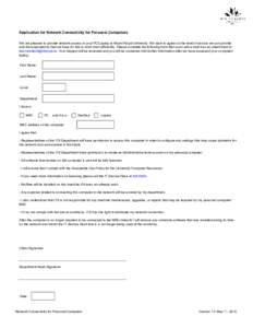 Application for Network Connectivity for Personal Computers We are pleased to provide network access to your PC/Laptop at Mount Royal University. We want to agree on the level of service we can provide and the expectatio