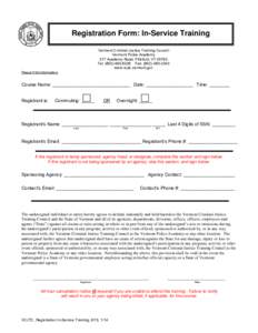 Registration Form: In-Service Training Vermont Criminal Justice Training Council Vermont Police Academy 317 Academy Road, Pittsford, VT[removed]Tel: ([removed]Fax: ([removed]www.vcjtc.vermont.gov