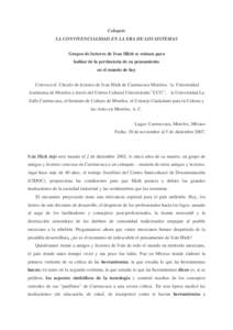 Coloquio LA CONVIVENCIALIDAD EN LA ERA DE LOS SISTEMAS Grupos de lectores de Ivan Illich se reúnen para hablar de la pertinencia de su pensamiento en el mundo de hoy Convoca el Círculo de lectores de Ivan Illich de Cue