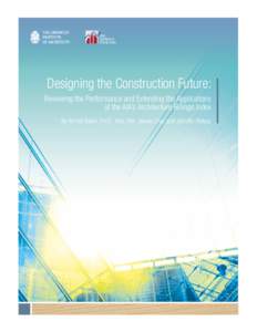 Designing the Construction Future: Reviewing the Performance and Extending the Applications of the AIA’s Architecture Billings Index By Kermit Baker, Ph.D., Hon. AIA; James Chu; and Jennifer Riskus  Billings at U.S. a
