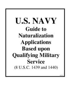 U.S. NAVY Guide to Naturalization Applications Based upon Qualifying Military