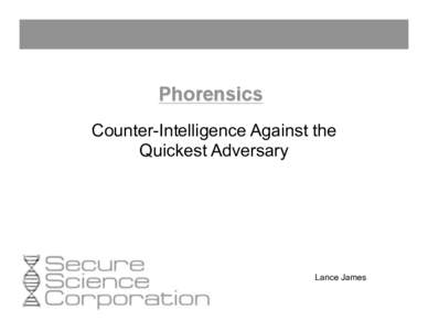 Counter-Intelligence Against the Quickest Adversary Lance James  Numbers