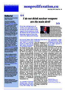 nonproliferation.eu  June-July 2013, Issue No. 10 Editorial Dear friends of the EU Non-Proliferation Consortium,