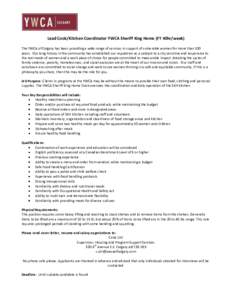 Lead Cook/Kitchen Coordinator YWCA Sheriff King Home (FT 40hr/week) The YWCA of Calgary has been providing a wide range of services in support of vulnerable women for more than 100 years. Our long history in the communit