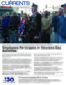 11 | 14 | 2016  A weekly publication of Newport News Shipbuilding NNS shipbuilders gathered for the flag raising ceremony inside the 37th Street Gate in honor of Veterans Day Friday, Nov. 11. Photo by Matt Hildreth