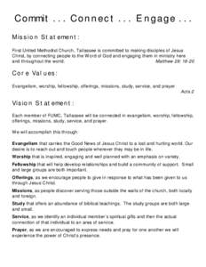 Commit[removed]Connect[removed]Engage[removed]Mission Statement: First United Methodist Church, Tallassee is committed to making disciples of Jesus Christ, by connecting people to the W ord of God and engaging them in ministry