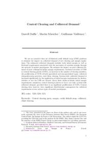 Central Clearing and Collateral Demand ∗  Darrell Duffie †, Martin Scheicher ‡, Guillaume Vuillemey §. Abstract We use an extensive data set of bilateral credit default swap (CDS) positions