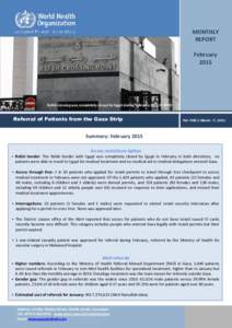 MONTHLY REPORT February[removed]Rafah crossing was completely closed by Egypt during February 2015 © WHO