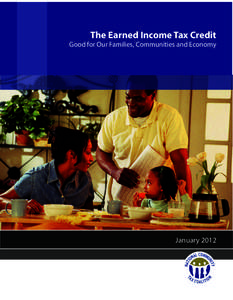 The Earned Income Tax Credit  Good for Our Families, Communities and Economy January 2012