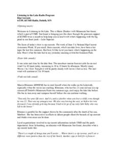 Listening to the Lake Radio Program Rip Currents[removed], KUMD Radio, Duluth, MN (Opening music) Welcome to Listening to the Lake. This is Marie Zhuikov with Minnesota Sea Grant, which is part of UMD. Sea Grant is bringin