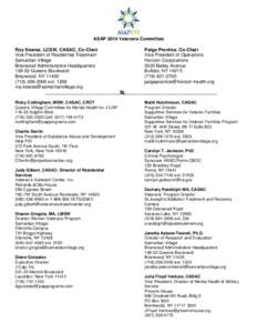 ASAP 2014 Veterans Committee Roy Kearse, LCSW, CASAC, Co-Chair Paige Prentice, Co-Chair Vice President of Residential Treatment Vice President of Operations Samaritan Village