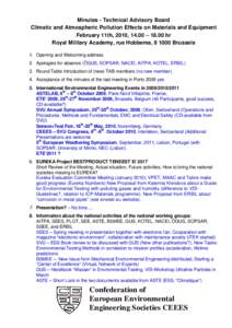 Minutes - Technical Advisory Board Climatic and Atmospheric Pollution Effects on Materials and Equipment February 11th, 2010, 14.00 – 18.00 hr Royal Military Academy, rue Hobbema, Brussels 1. Opening and Welcomi