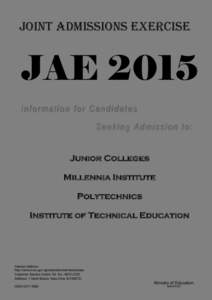 Joint Admissions Exercise  JAE 2015 Information for Candidates Seeking Admission to: Junior Colleges