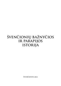 ŠVENČIONIŲ BAŽNYČIOS IR PARAPIJOS ISTORIJA ŠVENČIONYS 2014