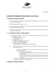 June[removed]CORPORATE OWNERSHIP STRUCTURES IN SEYCHELLES A. DOMESTIC SEYCHELLES COMPANY 1. This is a company incorporated under Seychelles Companies Act 1972 and carries on business in the Seychelles.