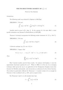 THE FOURTH POWER MOMENT OF ζ( 12 + it) Notes by Tim Jameson Introduction The following result was obtained by Ingham in[removed]Ing]: THEOREM 1. We have