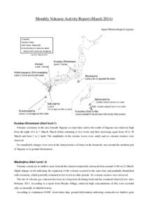 Monthly Volcanic Activity Report (March[removed]Japan Meteorological Agency Kusatsu-Shiranesan (Alert level 1) Volcanic seismicity in the area beneath Yugama (a crater lake) and to the south of Yugama was relatively high f