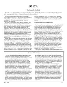 MICA By James B. Hedrick Domestic survey data and tables were prepared by Raymond I. Eldridge III, statistical assistant, and the world production table was prepared by Glenn J. Wallace, international data coordinator. T