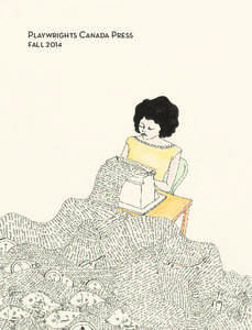 Playwrights Canada Press fall 2014 ORDERING AND DISTRIBUTION IN CANADA SALES