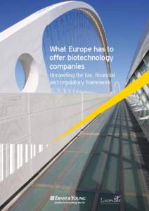 What Europe has to offer biotechnology companies Unraveling the tax, financial and regulatory framework