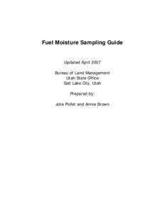 Fuel Moisture Sampling Guide  Updated April 2007 Bureau of Land Management Utah State Office Salt Lake City, Utah