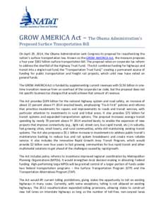 GROW AMERICA Act – The Obama Administration’s Proposed Surface Transportation Bill On April 29, 2014, the Obama Administration sent Congress its proposal for reauthorizing the nation’s surface transportation law. K