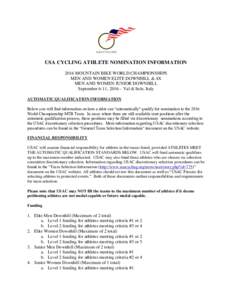 USA CYCLING ATHLETE NOMINATION INFORMATION 2016 MOUNTAIN BIKE WORLD CHAMPIONSHIPS MEN AND WOMEN ELITE DOWNHILL & 4X MEN AND WOMEN JUNIOR DOWNHILL September 6-11, 2016 – Val di Sole, Italy AUTOMATIC QUALIFICATION INFORM