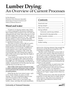 Lumber Drying: An Overview of Current Processes by Dan Bousquet Extension Forest Resources Specialist University of Vermont Extension and School of Natural Resources