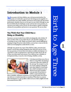 Introduction  Introduction to Module 1 any parents wish their children came with instruction booklets. For parents of a child with a special need, this feeling may be magnified. As
