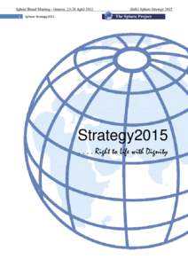 Sphere Board Meeting - Geneva, 23-24 April[removed]Info) Sphere Strategy[removed]Sphere Strategy2015