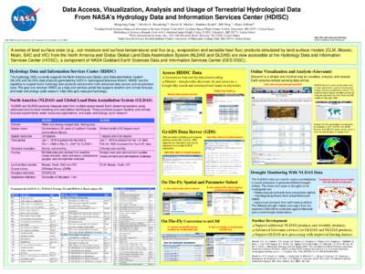 Data Access, Visualization, Analysis and Usage of Terrestrial Hydrological Data From NASA’s Hydrology Data and Information Services Center (HDISC) Hongliang Fang1,3, Hiroko K. Beaudoing2,4, David M. Mocko2, Matthew Rod