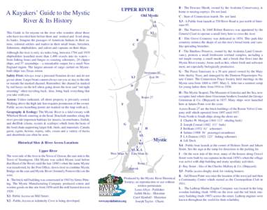 A Kayakers’ Guide to the Mystic River & Its History This Guide is for anyone on the river who wonders about those who have traveled here before them and worked and lived along its banks. Imagine the passages of America