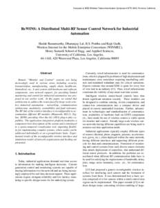 Accepted at IEEE Wireless Telecommunication Symposium WTS 2005, Pomona, California  ReWINS: A Distributed Multi-RF Sensor Control Network for Industrial Automation Harish Ramamurthy, Dhananjay Lal, B.S. Prabhu and Rajit 