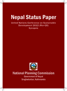 Nepal Status Paper United Nations Conference on Sustainable DevelopmentRio+20) Synopsis  National Planning Commission