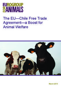 The EU—Chile Free Trade Agreement—a Boost for Animal Welfare March 2013