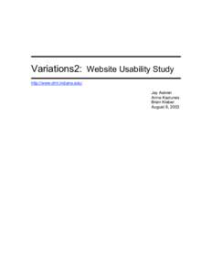 Variations2: Website Usability Study http://www.dml.indiana.edu/ Jay Askren Anna Kaziunas Brian Kleber August 8, 2003