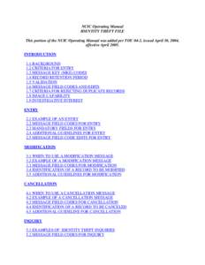 NCIC Operating Manual IDENTITY THEFT FILE This portion of the NCIC Operating Manual was added per TOU 04-2, issued April 30, 2004, effective April[removed]INTRODUCTION 1.1 BACKGROUND