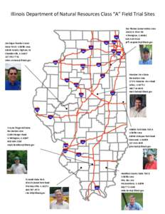 Illinois Department of Natural Resources Class “A” Field Trial Sites  Jim Edgar Panther Creek State Fish & Wildlife Area[removed]County Highway 11 Chandlerville, IL 62627