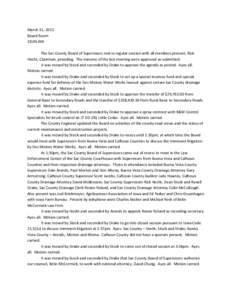 March 31, 2015 Board Room 10:00 AM The Sac County Board of Supervisors met in regular session with all members present, Rick Hecht, Chairman, presiding. The minutes of the last meeting were approved as submitted. It was 