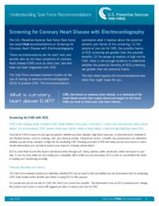 Understanding Task Force Recommendations  Screening for Coronary Heart Disease with Electrocardiography The U.S. Preventive Services Task Force (Task Force) has issued final recommendations on Screening for Coronary Hear