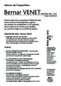 Autour de l’exposition  Bernar VENET PEINTURESJUIN > 18 SEPT. 2011